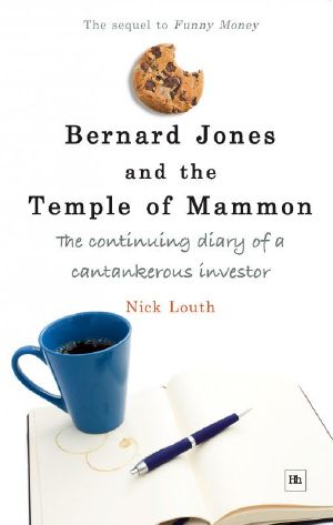 [Bernard Jones Investing Diaries 02] • Bernard Jones and the Temple of Mammon · The continuing diary of a cantankerous investor